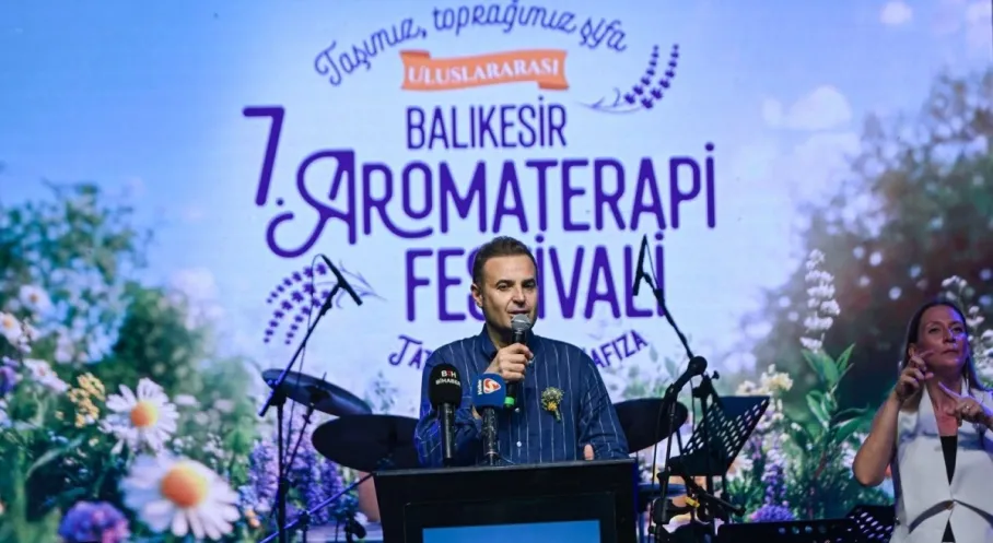 Dünya Balıkesir'de Buluştu: 7. Uluslararası Aromaterapi Festivali 'Tat, Bereket, Hafıza' Temasıyla Başladı!