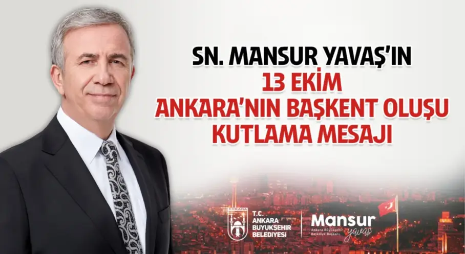 ABB Başkanı Yavaş’ın Ankara’nın başkent oluşunun 103. yıl dönümü mesajı