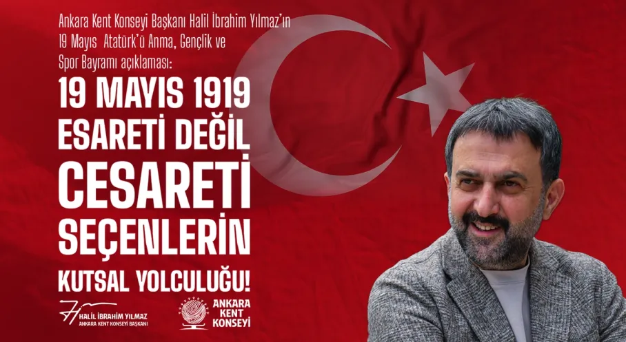 AKK Başkanı Yılmaz'dan 19 Mayıs Mesajı: 'Esareti Değil Cesareti Seçtik!'