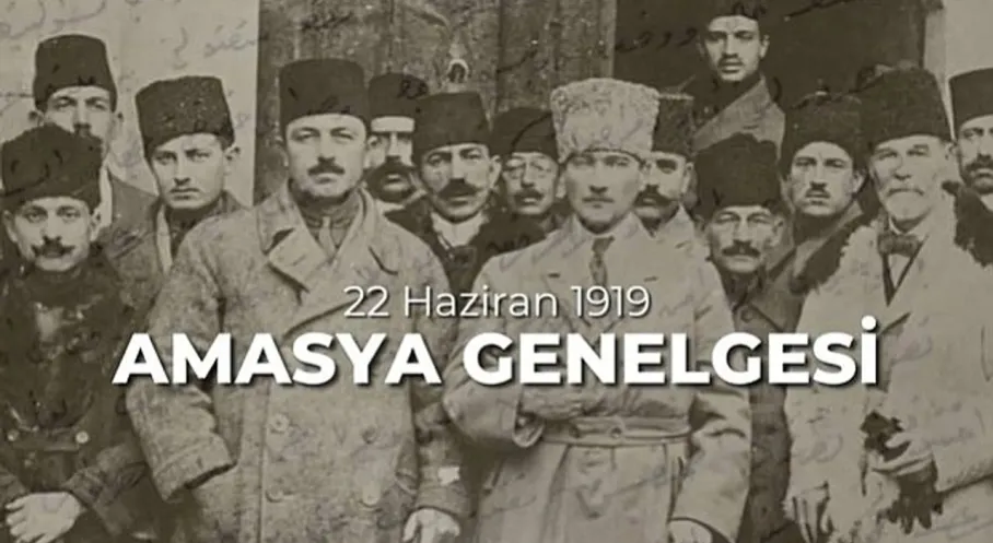 Amasya Genelgesi 106 Yaşında: Kurtuluş Savaşı'nın Temelleri Atıldı!