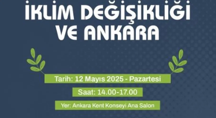 Ankara İklim Alarmı: Kent Konseyi'nden Kritik Panel!