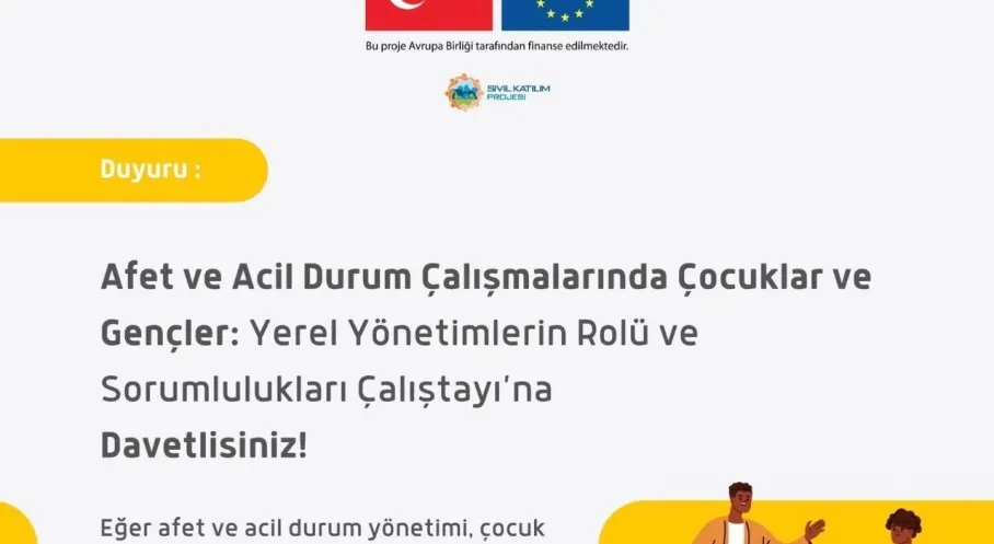 Ankara'da Çocuk Odaklı Afet Yönetimi Hamlesi: Yerel Yönetimler Güçleniyor!