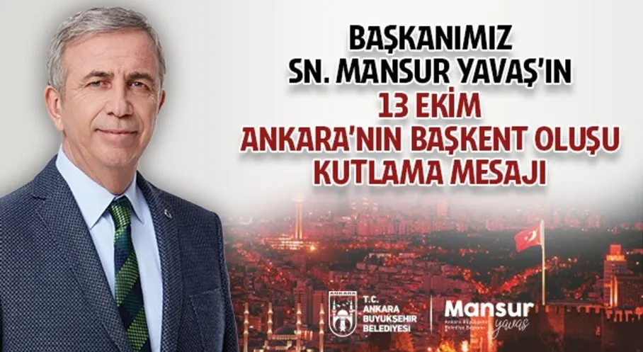 Ankara'nın Başkent Oluşunun 102. Yılı: Yavaş'tan Anlamlı Mesaj!
