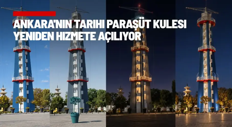 Ankara'nın tarihi Paraşüt Kulesi yeniden hizmete açılıyor