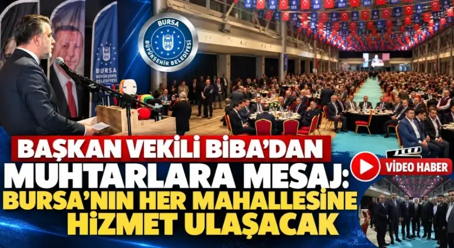 Bursa Başkan Vekili Biba: Bursa’nın her mahallesine hizmet ulaşacak