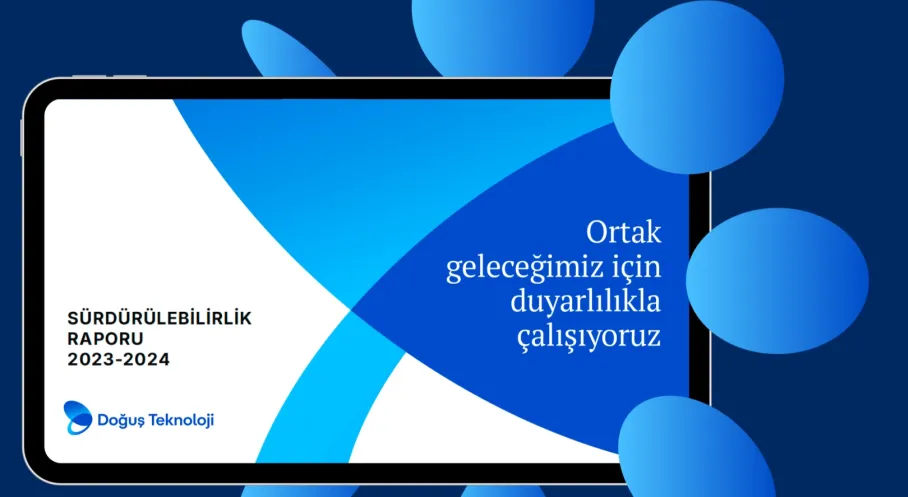 Doğuş Teknoloji'den Sürdürülebilirlik Hamlesi: Yeni Rapor Yayınlandı!