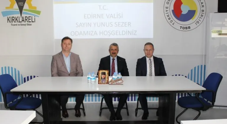 Edirne Valisi Yunus Sezer'den Kırklareli Ticaret ve Sanayi Odası Ziyareti