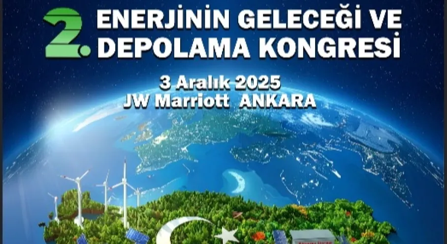 Enerji Depolama Zirvesi Ankara'da: Türkiye Bölgesel Üs Oluyor!