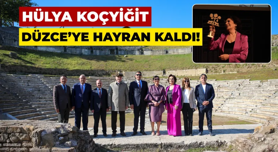 Hülya Koçyiğit'ten Konuralp Antik Kenti'ne Övgü Dolu Sözler! İşte Detaylar