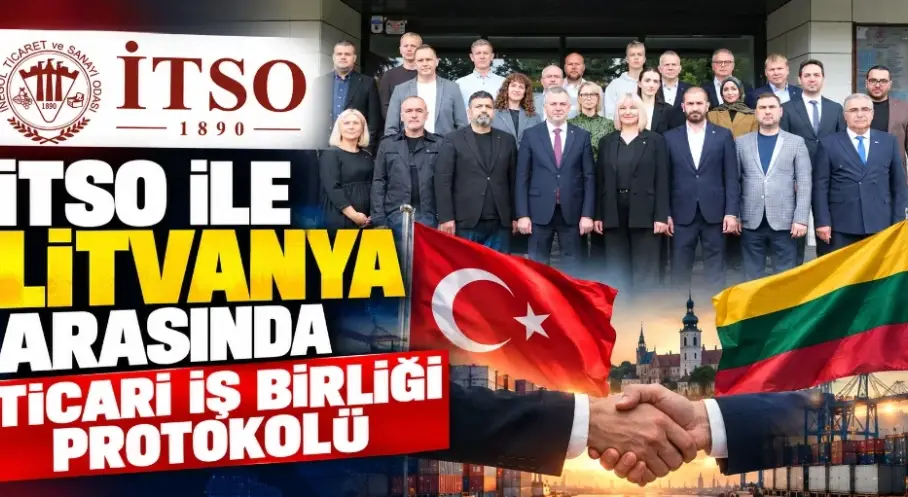 İTSO ile Litvanya arasında ticari iş birliği protokolü