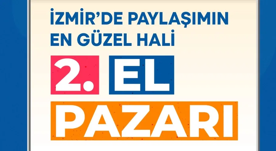 İzmir'de İkinci El Pazarı Dönemi Başlıyor! İşte Tarihler ve İlçeler