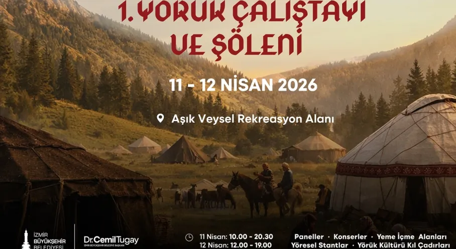 İzmir'de Tarihi Buluşma: Yörük Çalıştayı ve Şöleni Başlıyor! Kültür Şölenine Hazır Olun!