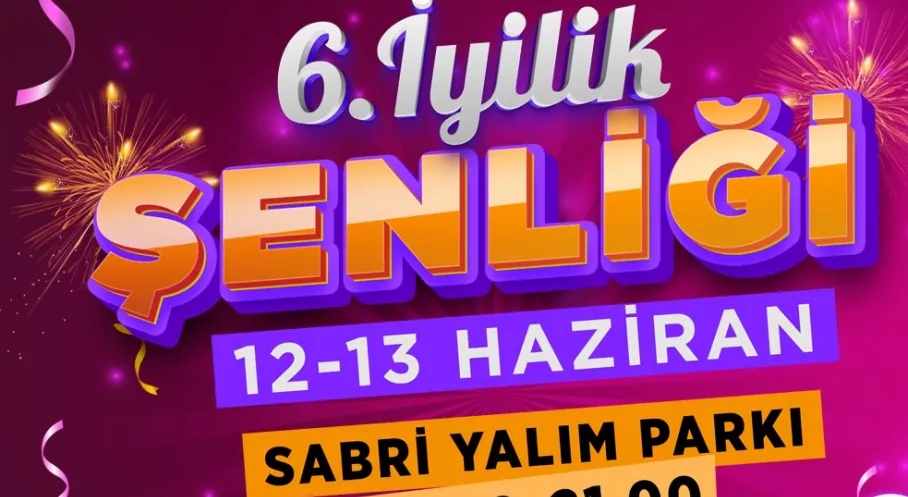 İzmit 6. İyilik Şenliği Başlıyor: Alışverişten Konserlere Dolu Dolu İki Gün Sizi Bekliyor!