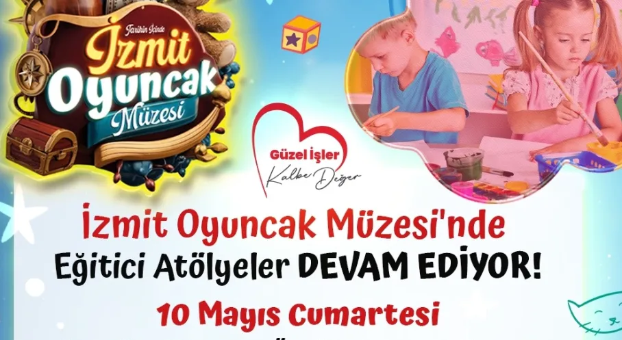 İzmit Oyuncak Müzesi'nde Çocuklara Özel Atölyeler: Renkler ve Duygular Buluşuyor!
