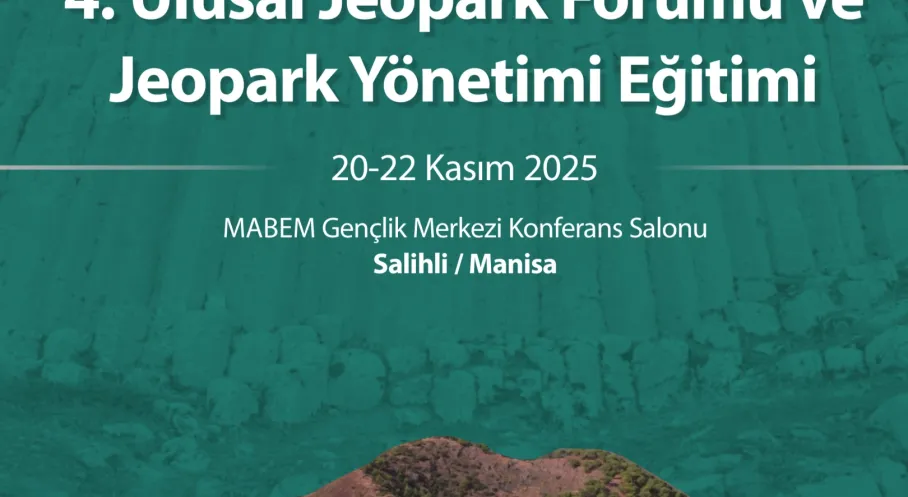 Jeopark Uzmanları Manisa'da Buluşuyor: 4. Ulusal Jeopark Forumu Başlıyor!