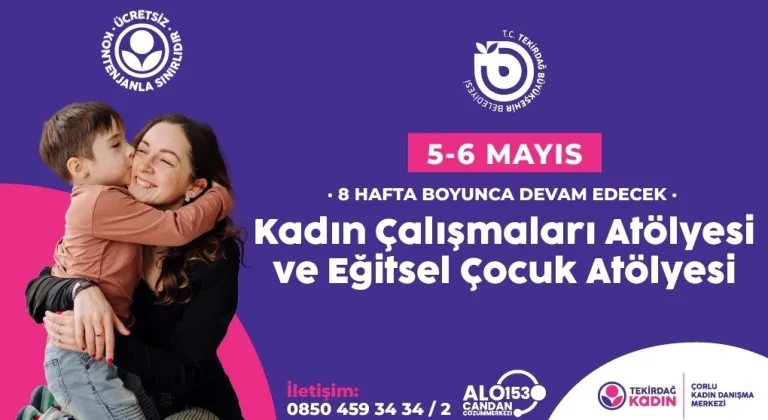 Tekirdağ'da Kadınlara ve Çocuklara Özel Ücretsiz Atölyeler Başlıyor! (5-6 Mayıs)