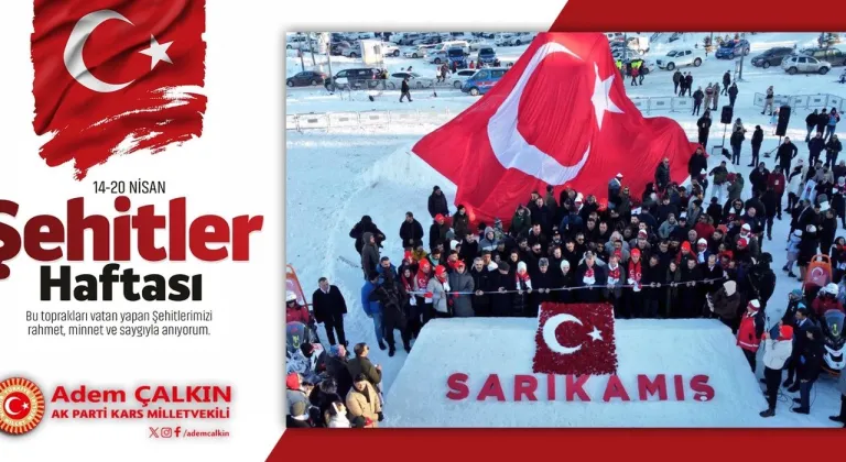 Kars Milletvekili Adem Çalkın'dan Şehitler Haftası Mesajı