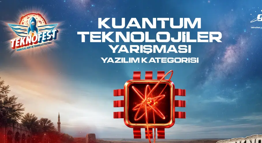 Kuantum Teknolojileri Yarışmasında Final Heyecanı Başlıyor