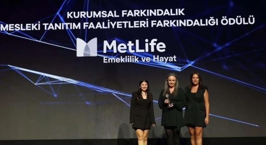 MetLife Türkiye'ye Büyük Ödül: Kurumsal Farkındalıkta Zirvede!