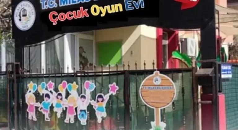 Muğla Milas'ta Çocuk Oyun Evi Kayıtları Başladı: İşte Detaylar!