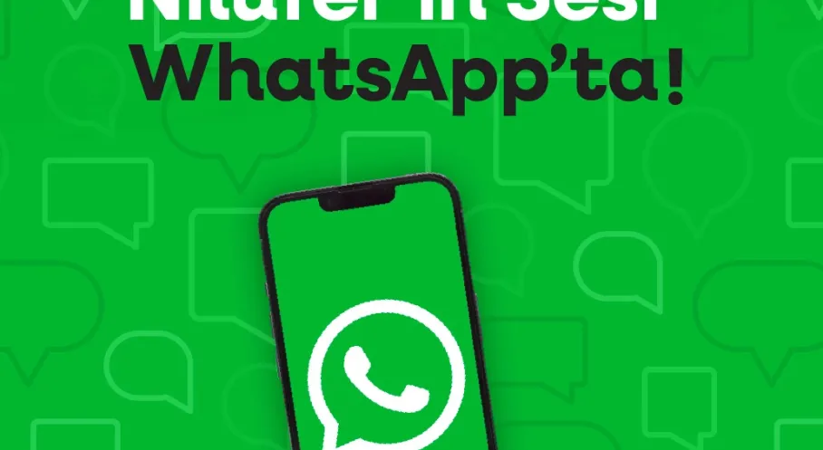 Nilüfer Belediyesi'nden WhatsApp Müjdesi! Anında Bilgi Akışı Başladı