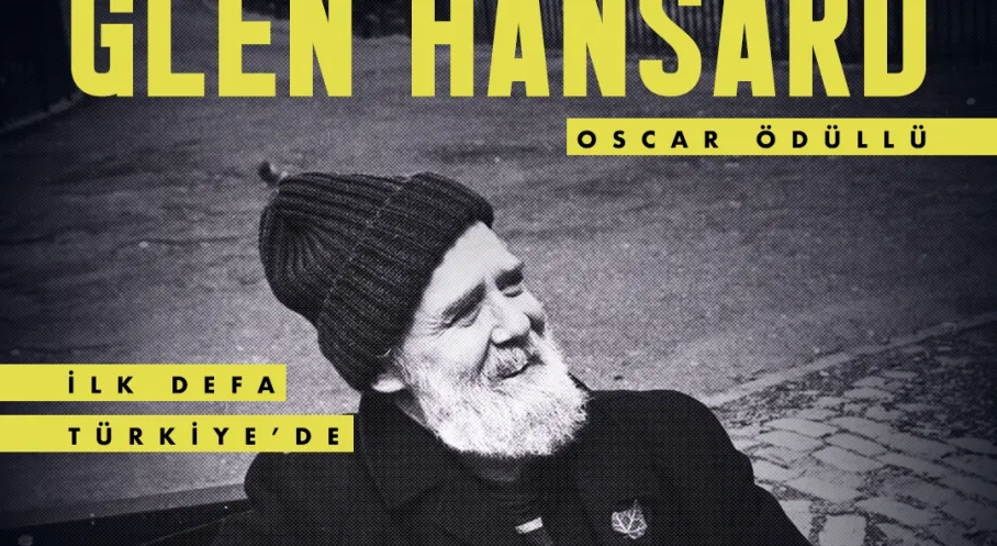 Oscar'lı Yıldız Glen Hansard İlk Kez Türkiye'de Sahne Alıyor!