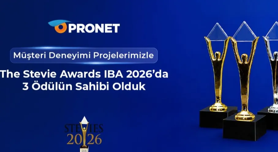 Pronet’in Müşteri Odaklı Hizmet Dönüşümüne 3 Stevie Ödülü!