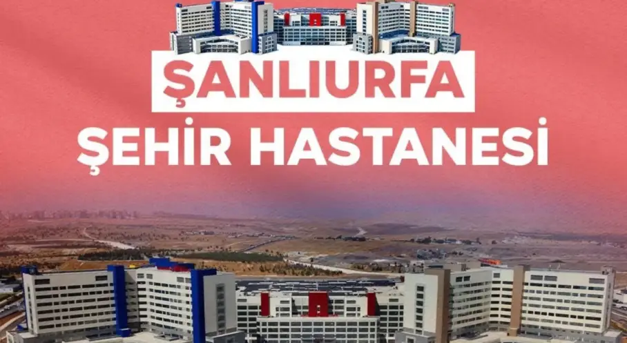 Şanlıurfa Şehir Hastanesi 2 bin yatakla hizmet verecek