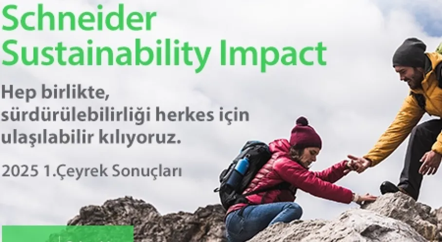 Schneider Electric'ten Sürdürülebilirlik Alanında Dev Adım: 2025 Hedefine Doğru İlerliyor!