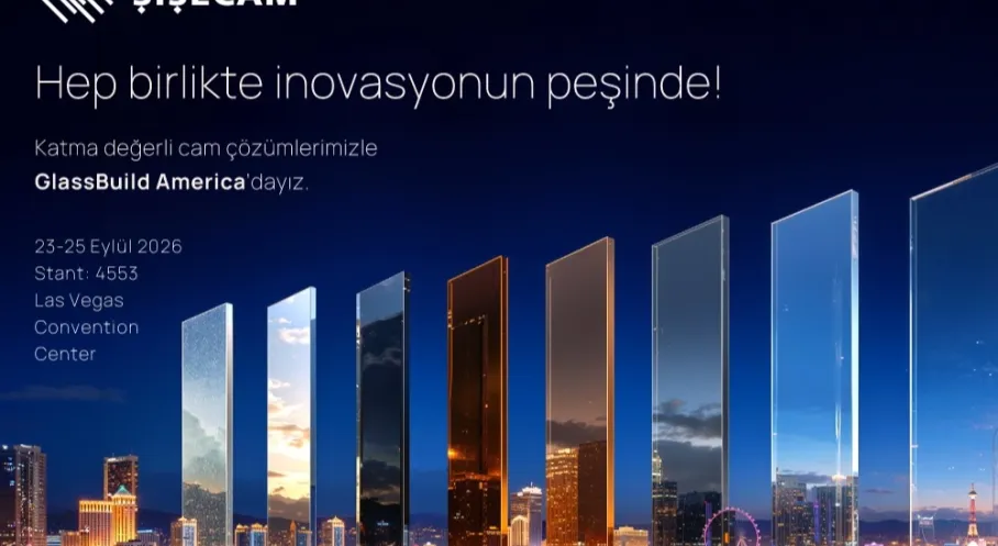 Şişecam GlassBuild America Fuarı’na Katılacak