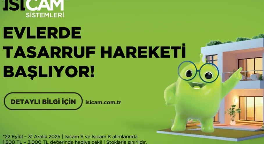 Şişecam'dan Isıcam Kampanyası: Enerji Tasarrufunda Yeni Dönem!