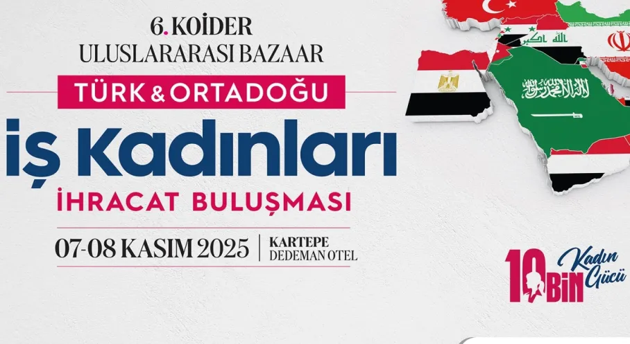 Son Dakika: Kocaeli'de Türkiye & Ortadoğu İş Kadınları İhracat Zirvesi Başlıyor!