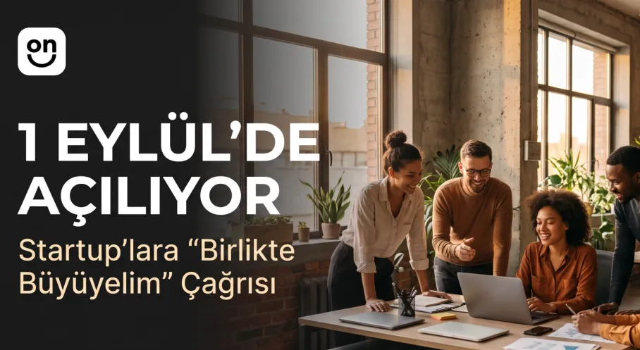 Startup’lara “Birlikte Büyüyelim” Çağrısı
