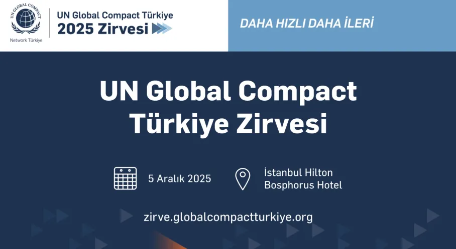 Sürdürülebilirlik Zirvesi: UN Global Compact Türkiye 2025 İstanbul'da!