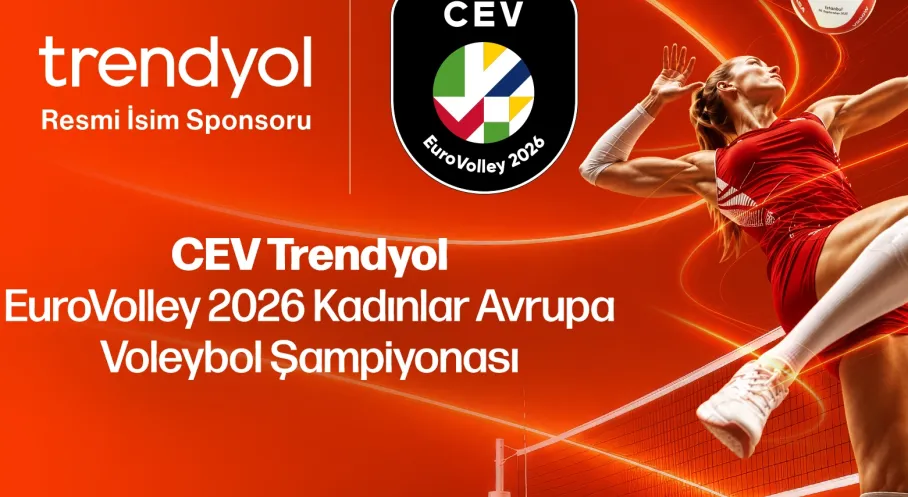 Trendyol, CEV EuroVolley 2026 Kadınlar Avrupa Voleybol Şampiyonası’nın İsim Sponsoru Oldu