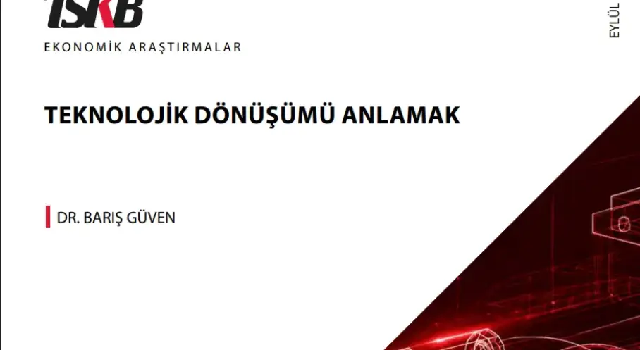 TSKB, “Teknolojik Dönüşümü Anlamak”  Başlıklı Raporunu Yayımladı