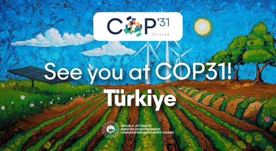 Türkiye, COP31 İklim Zirvesi'ne Ev Sahipliği Yapacak: Küresel İklim Gündemi İstanbul ve Antalya'da!