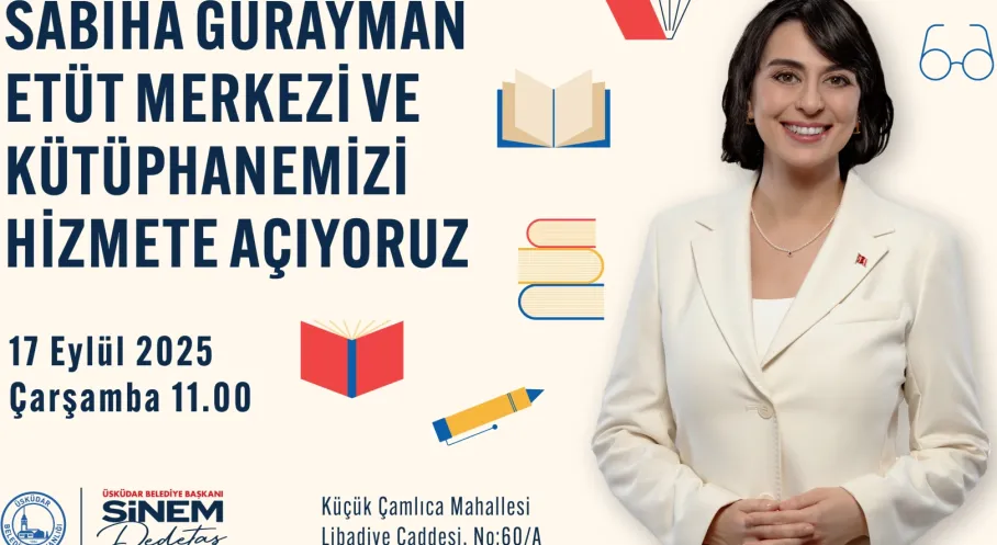 Üsküdar'da Gençlik İçin Eğitim Devrimi: Sabiha Gürayman Etüt Merkezi Açılıyor!