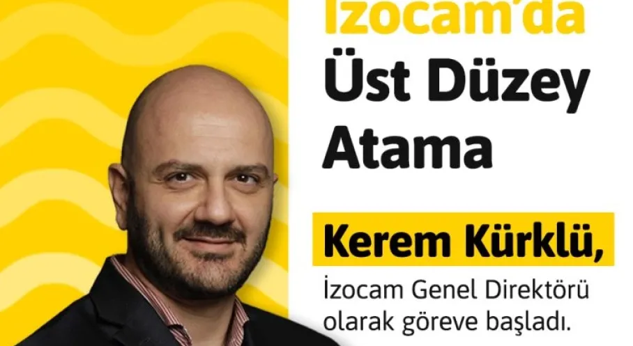 Yalıtım Devi İzocam'da Zirve Değişimi: Yeni Genel Direktör Kerem Kürklü Oldu!